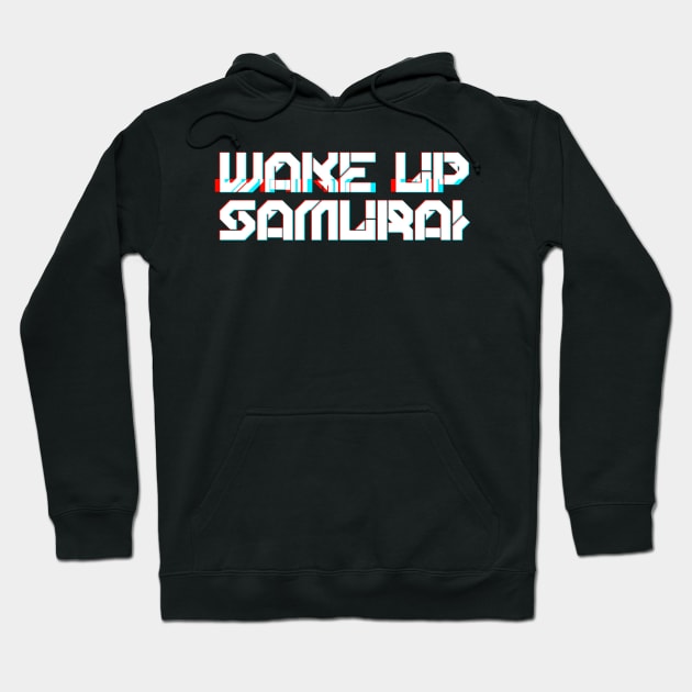 WAKE UP SAMURAI Hoodie by TKL